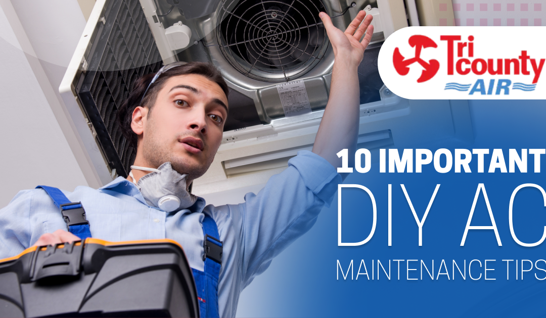 10 Important DIY AC Maintenance Tips