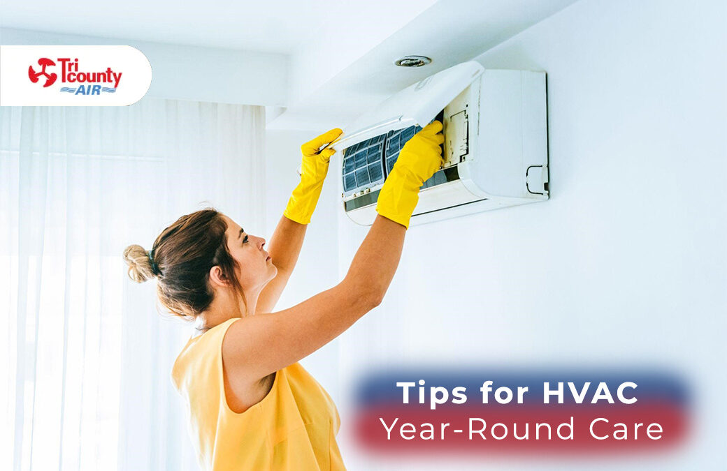 Tips for HVAC Year-Round Care